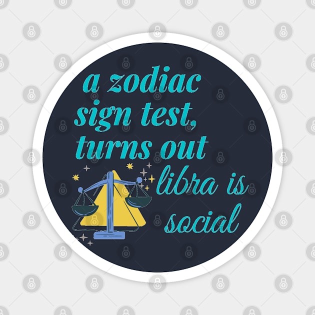 a zodiac sign test Magnet by artby-shikha